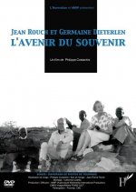 Jean Rouch et Germaine Dieterlen, l'avenir du souvenir