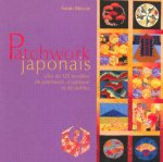 Patchwork japonais - Plus de 125 modèles de patchwork, d'applique et de sashiko