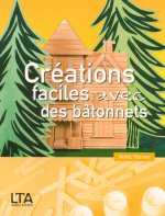 Créations faciles avec des batonnêts