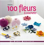 100 fleurs à crocheter