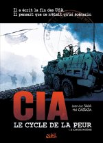 CIA, le cycle de la peur T01