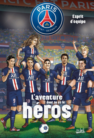 Paris Saint-Germain - L'aventure dont tu es le héros T02