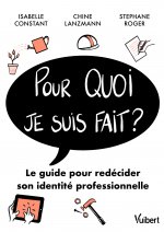 Pour quoi je suis fait?