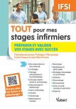 Tout pour mes stages infirmiers : préparer et valider vos stages avec succès