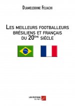 Les meilleurs footballeurs brésiliens et français du 20ème siècle