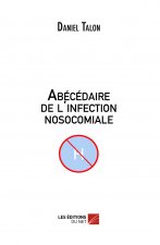 Abécédaire de l’infection nosocomiale