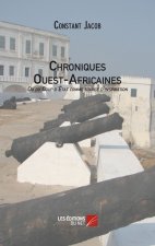 Chroniques Ouest-Africaines ou du Coup d'Etat comme source d'inspiration