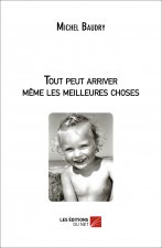 Tout peut arriver même les meilleures choses