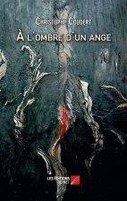 À l’ombre d’un ange