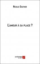 L’amour à sa place ?