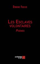 Les Esclaves volontaires