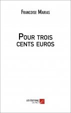 Pour trois cents euros
