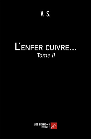 L’enfer cuivre - Tome II