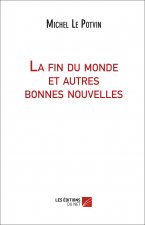 La fin du monde et autres bonnes nouvelles