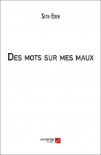 Des mots sur mes maux