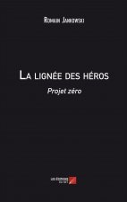 La lignée des héros – Projet zéro