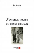 J'entends mourir un chant lointain