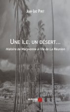 Une île, un désert... - Histoire de Maryvonne à l’île de La Réunion