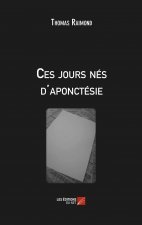 Ces jours nés d’aponctésie