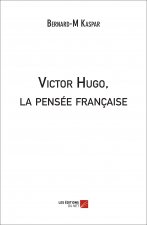 Victor Hugo, la pensée française