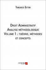Droit Administratif : analyse méthodologique : volume 1 : théorie, méthodes et concepts