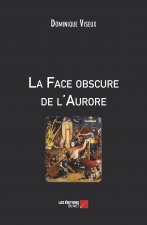 La Face obscure de l’Aurore