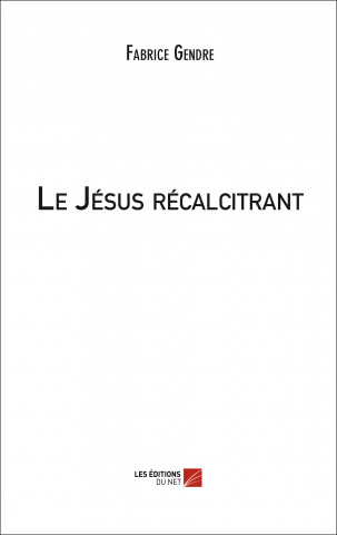 Le Jésus récalcitrant