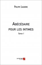 Abécédaire pour les intimes - Tome 1