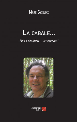 La cabale...