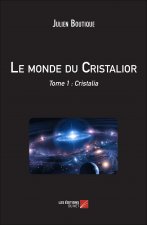 Le monde du Cristalior - Tome 1 : Cristalia