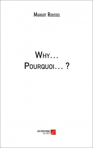 Why… Pourquoi… ?
