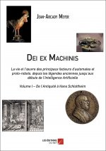 Dei ex Machinis : Volume I – De l'Antiquité à Hans Schlottheim