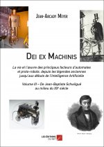 Dei ex Machinis : Volume III – De Jean-Baptiste Schwilgué au milieu du XXe siècle