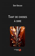 Tant de choses à dire