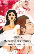 Loreena, Maîtresse des Rituels - Femme de Licornia, Livre 1