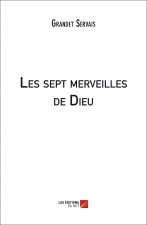 Les sept merveilles de Dieu