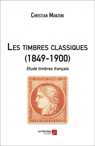Les timbres classiques (1849-1900) - Etude timbres français