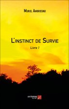 L'instinct de Survie - Livre 1