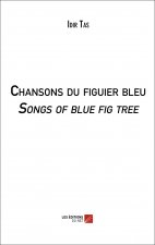 Chansons du figuier bleu / Songs of blue fig tree