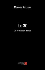 Le 30 - Un feuilleton de rue