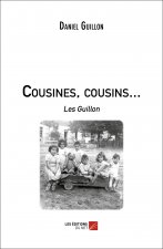 Cousines, cousins... - Les Guillon