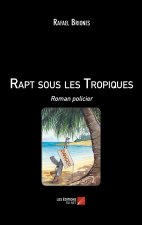 Rapt sous les Tropiques - Roman policier