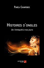 Histoires d'ongles - De l’Antiquité à nos jours