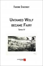 Untamed Wolf became Fairy - Tome IV