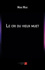 Le cri du vieux muet
