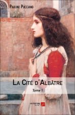 La Cité d'Albâtre - Tome 1