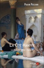 La Cité Hantée - La Cité d'Albâtre - Tome 2