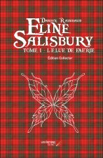 Eline Salisbury - Tome I : « L’élue de Faerie » - Édition Collector