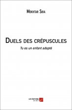 Duels des crépuscules - Tu es un enfant adopté