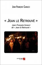« Jean le Retrouvé » - Jean-François Caracci dit « Jean le Retrouvé »
